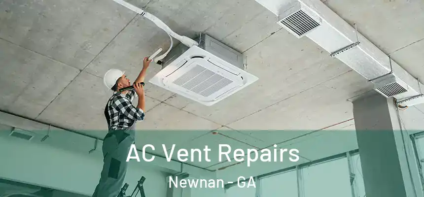  AC Vent Repairs Newnan - GA