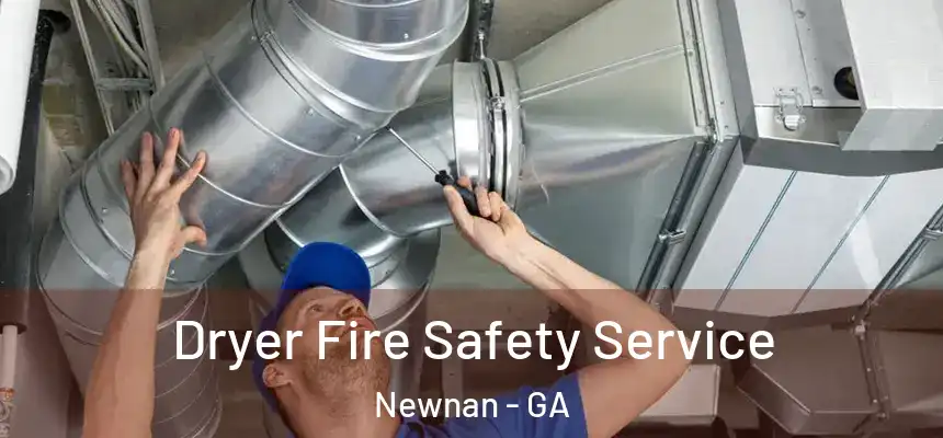  Dryer Fire Safety Service Newnan - GA