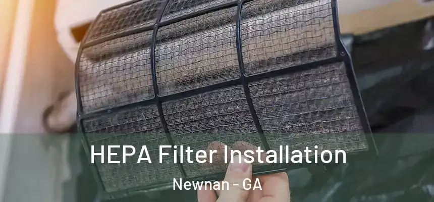  HEPA Filter Installation Newnan - GA