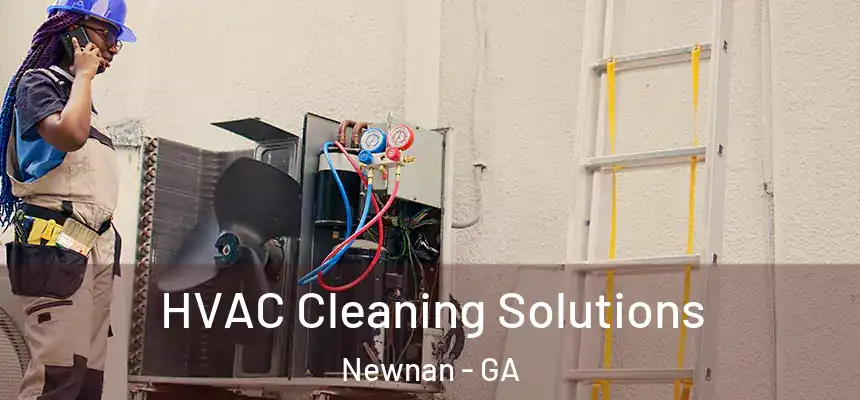 HVAC Cleaning Solutions Newnan - GA