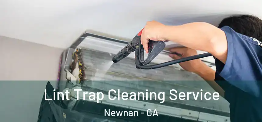  Lint Trap Cleaning Service Newnan - GA
