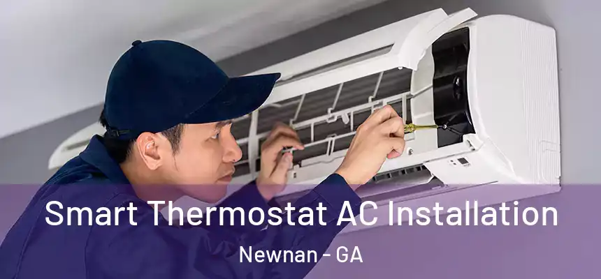  Smart Thermostat AC Installation Newnan - GA